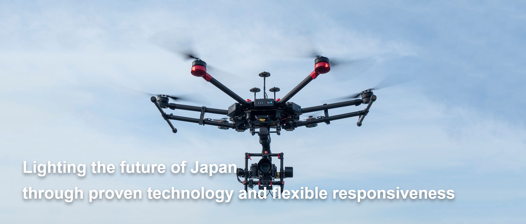 We will illuminate Japan's future with reliable technology and flexible response.