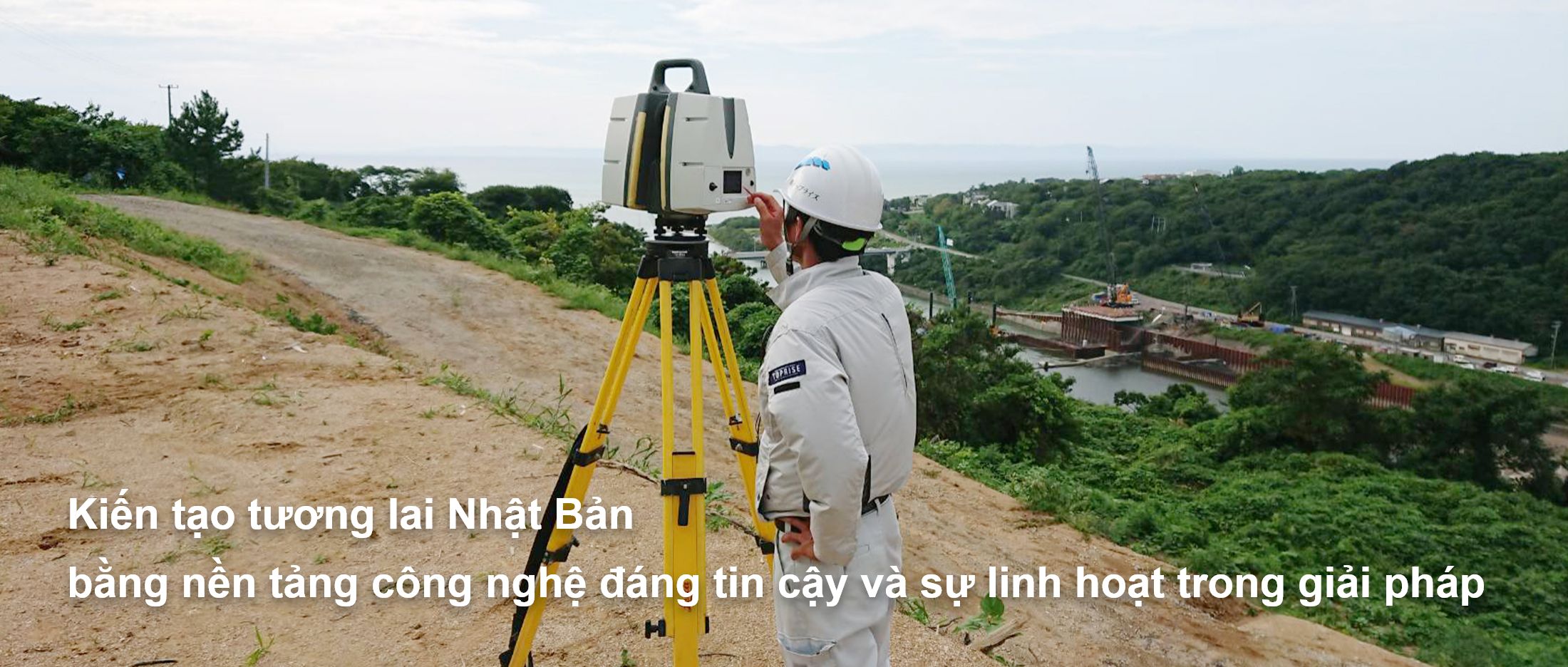 Chúng tôi sẽ thắp sáng tương lai của Nhật Bản bằng công nghệ đáng tin cậy và khả năng ứng phó linh hoạt.